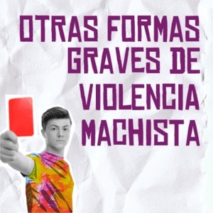 otras graves violencias machistas